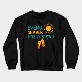 Every Summer has a story Crewneck Sweatshirt